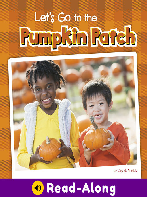 Title details for Let's Go to the Pumpkin Patch by Lisa J. Amstutz - Available